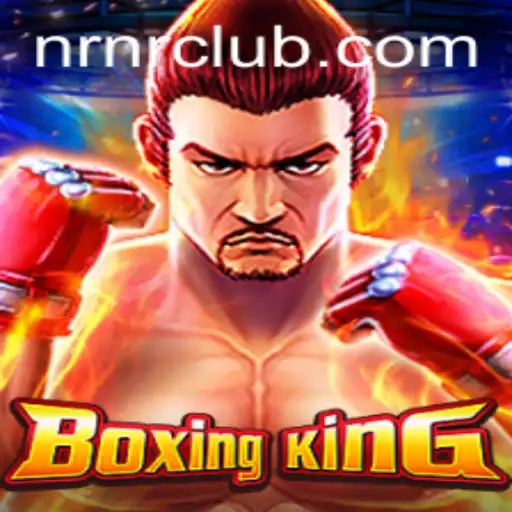 Unpacking the Thrills of 'BoxingKing': A Game-Changing Experience with NRNR.com