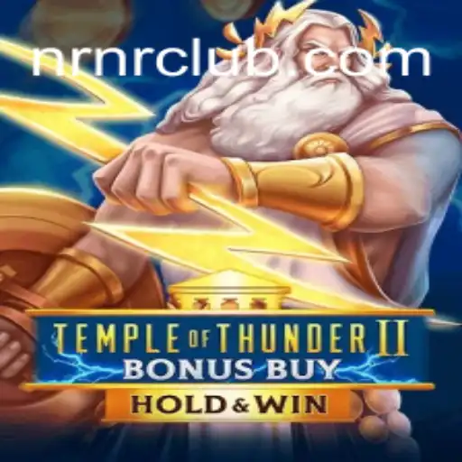 Experience the Thrills of TempleofThunderIIBonusBuy: The Latest Gaming Adventure